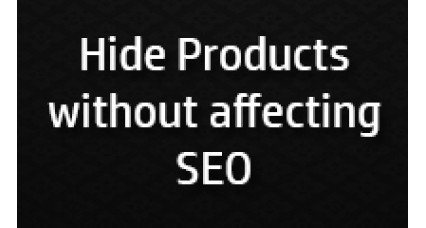 Hide Products from list without affecting SEO image for opencart