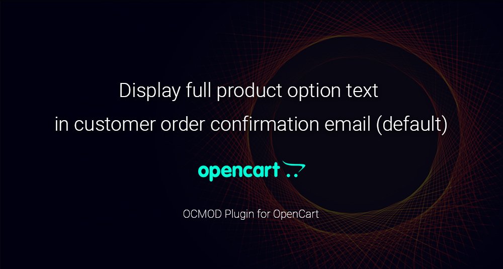 Display full product option text in order emails image for opencart