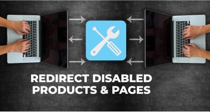 Redirect Disabled Products & Pages