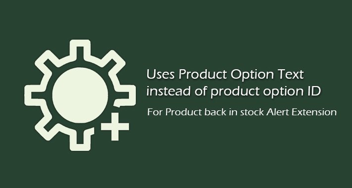 Showing image for Back-in-stock notification based on product option text Image showing extension Back-in-stock notification based on product option text for opencart