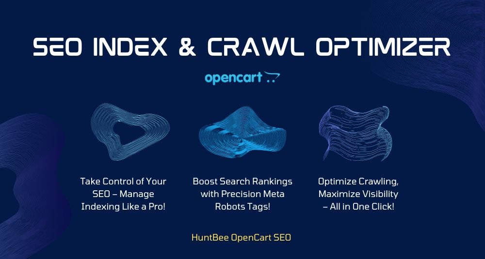 SEO Optimalizátor Crawlingu a Indexovania – OpenCart rozšírenie od HuntBee