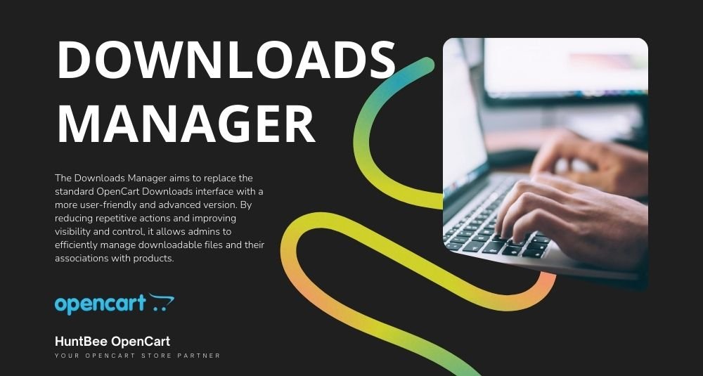 Správca Downloadov pre OpenCart – OpenCart rozšírenie od HuntBee